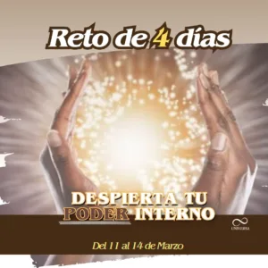 Despierta tu poder Reto de 4 dias, UNIVERSA - Carolina Herrera - TEI