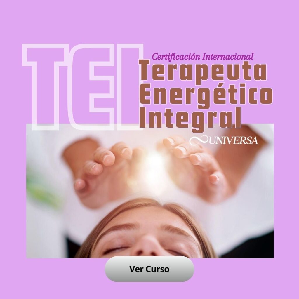 Terapeuta Energético Integral - UNIVERSA Centro Holístico internacional