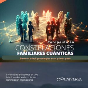 Constelaciones Familiares cuánticas - UNIVERSA curso online completo