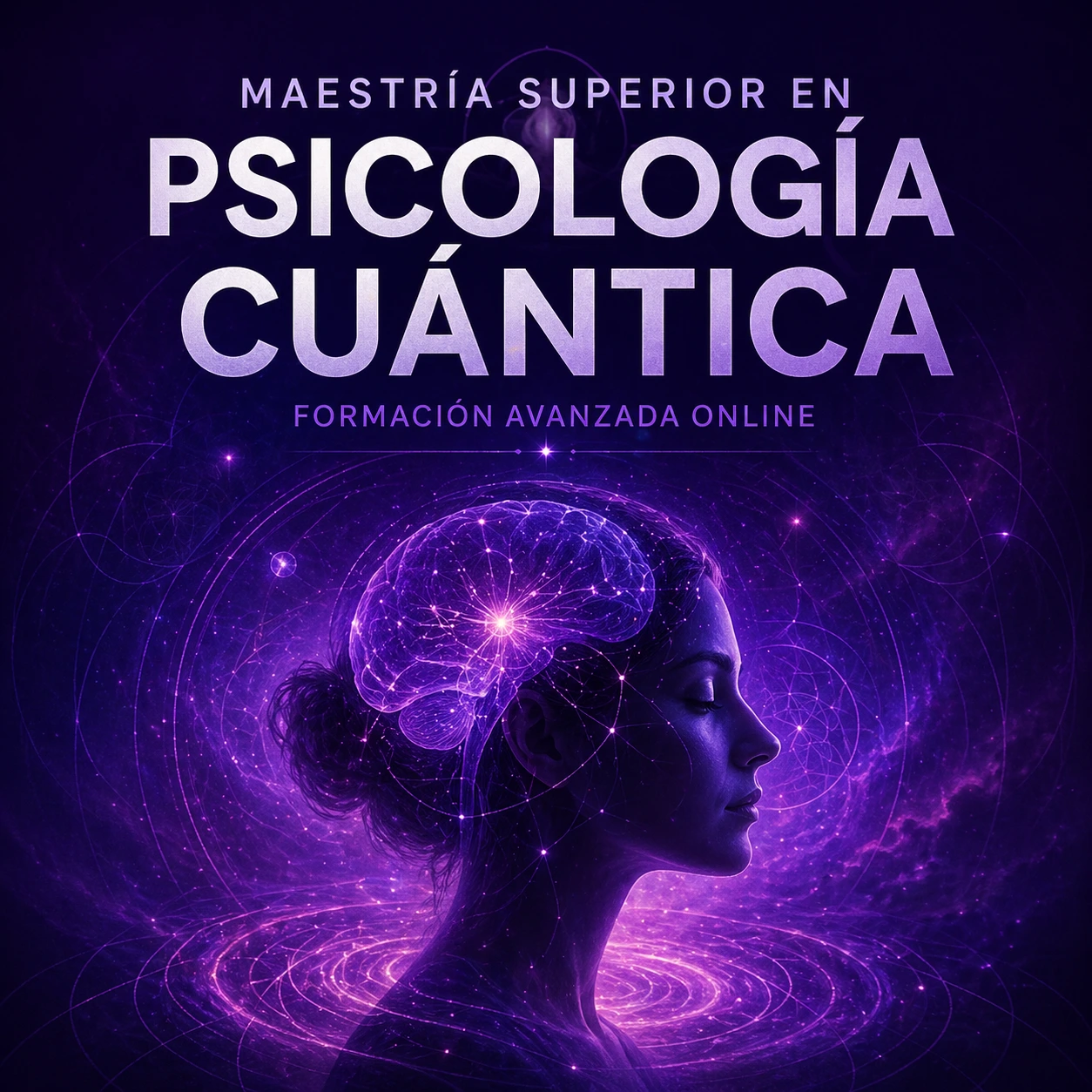 Psicologia cuantica Maestría Superior en Psicología cuántica – UNIVERSA